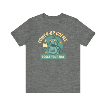 Power-Up Coffee Tee, Funny Robot Shirt, Gift for Coffee Lovers, Unisex Graphic Tee, Quirky Casual Wear, Birthday Apparel