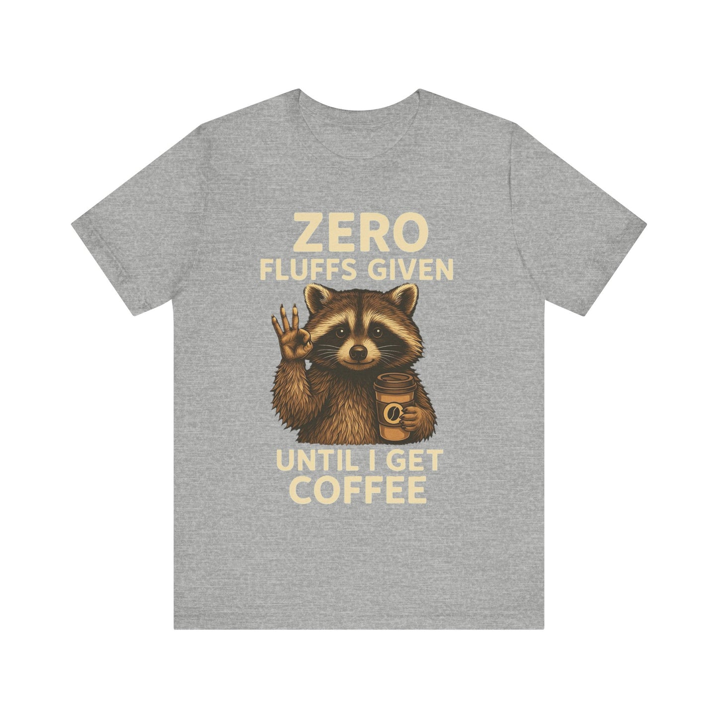 Zero Fluffs Given Raccoon Coffee Tee – Funny Shirt for Caffeine Lovers