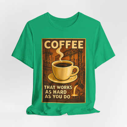 Steel Worker Coffee T-Shirt – Industrial Graphic Tee for Hardworking Coffee Fans