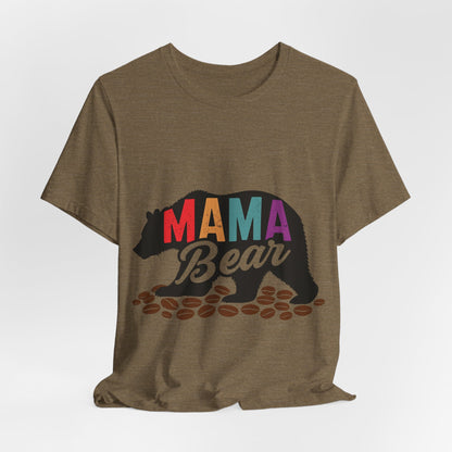 Mama Bear Coffee Tee – Cute and Strong Shirt for Coffee-Loving Moms
