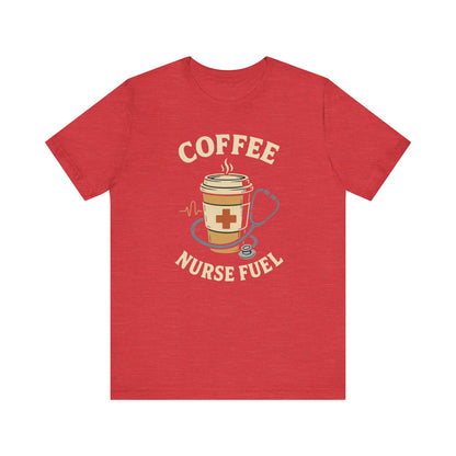 Coffee Nurse Fuel Tee | Nurse Appreciation Gift, Medical Shirt, Funny Nurse Tee, Cute Coffee T-Shirt, Healthcare Humor Clothing