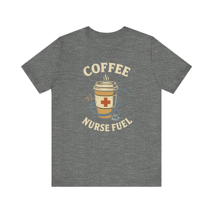 Coffee Nurse Fuel Tee | Nurse Appreciation Gift, Medical Shirt, Funny Nurse Tee, Cute Coffee T-Shirt, Healthcare Humor Clothing