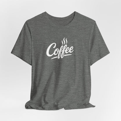 Coffee Lover Unisex Tee, Graphic Tee, Gift for Coffee Enthusiasts, Casual Wear, Perfect for Birthdays, Coffee Shop Apparel