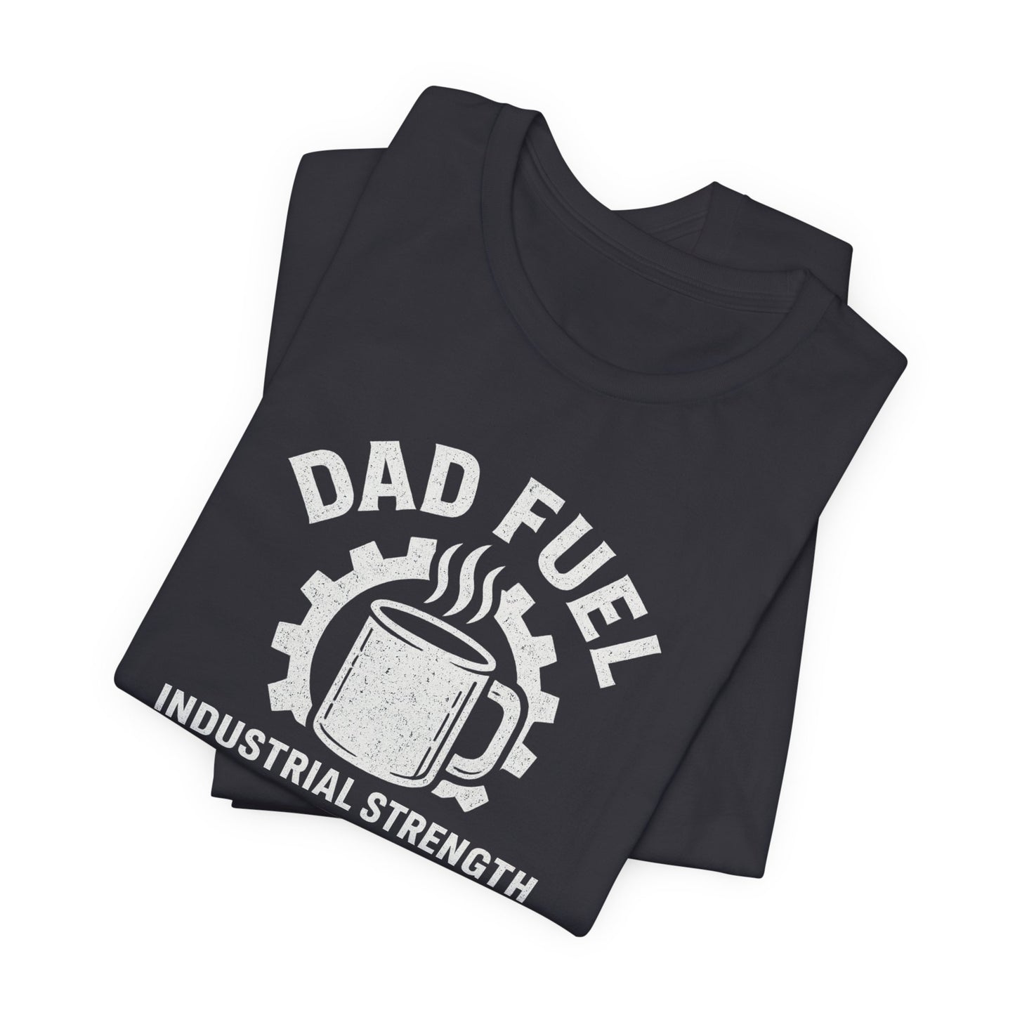 Industrial Strength Coffee Tee for Dads, Funny Gift for Father's Day, Coffee Lover T-Shirt, Unisex Casual Wear, Dad Humor Apparel