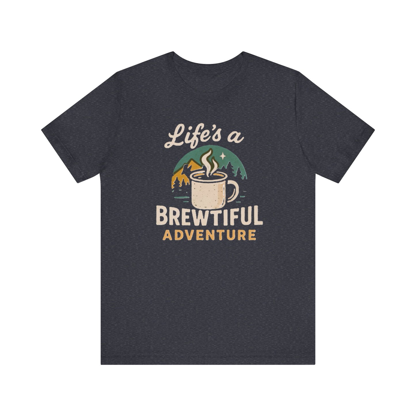 Brewtiful Adventure Tee - Unisex Short Sleeve T-Shirt, Coffee Lover Gift, Hiking Apparel, Adventure Shirt, Travel Outfit