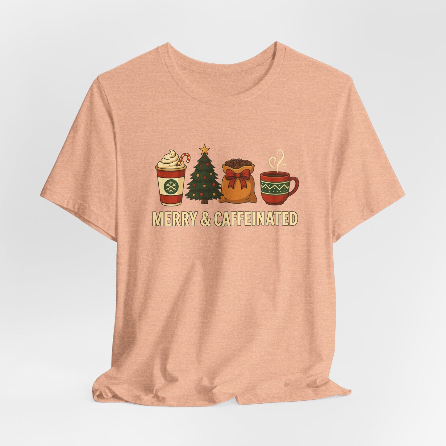 Merry Caffeinated Tee: Cute Coffee Lovers Gift, Holiday Shirt, Unisex Graphic Tee, Christmas Outfit, Cozy T-Shirt