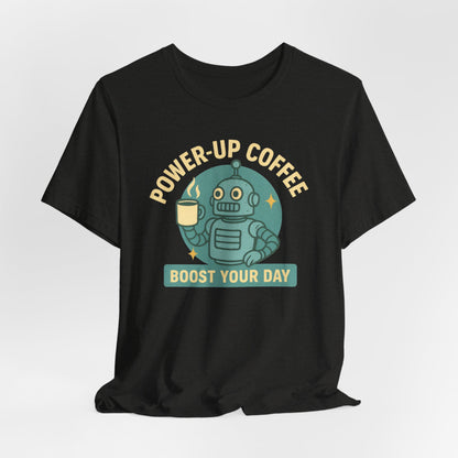 Power-Up Coffee Tee, Funny Robot Shirt, Gift for Coffee Lovers, Unisex Graphic Tee, Quirky Casual Wear, Birthday Apparel