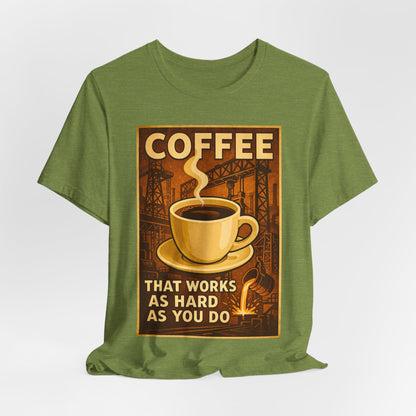 Steel Worker Coffee T-Shirt – Industrial Graphic Tee for Hardworking Coffee Fans