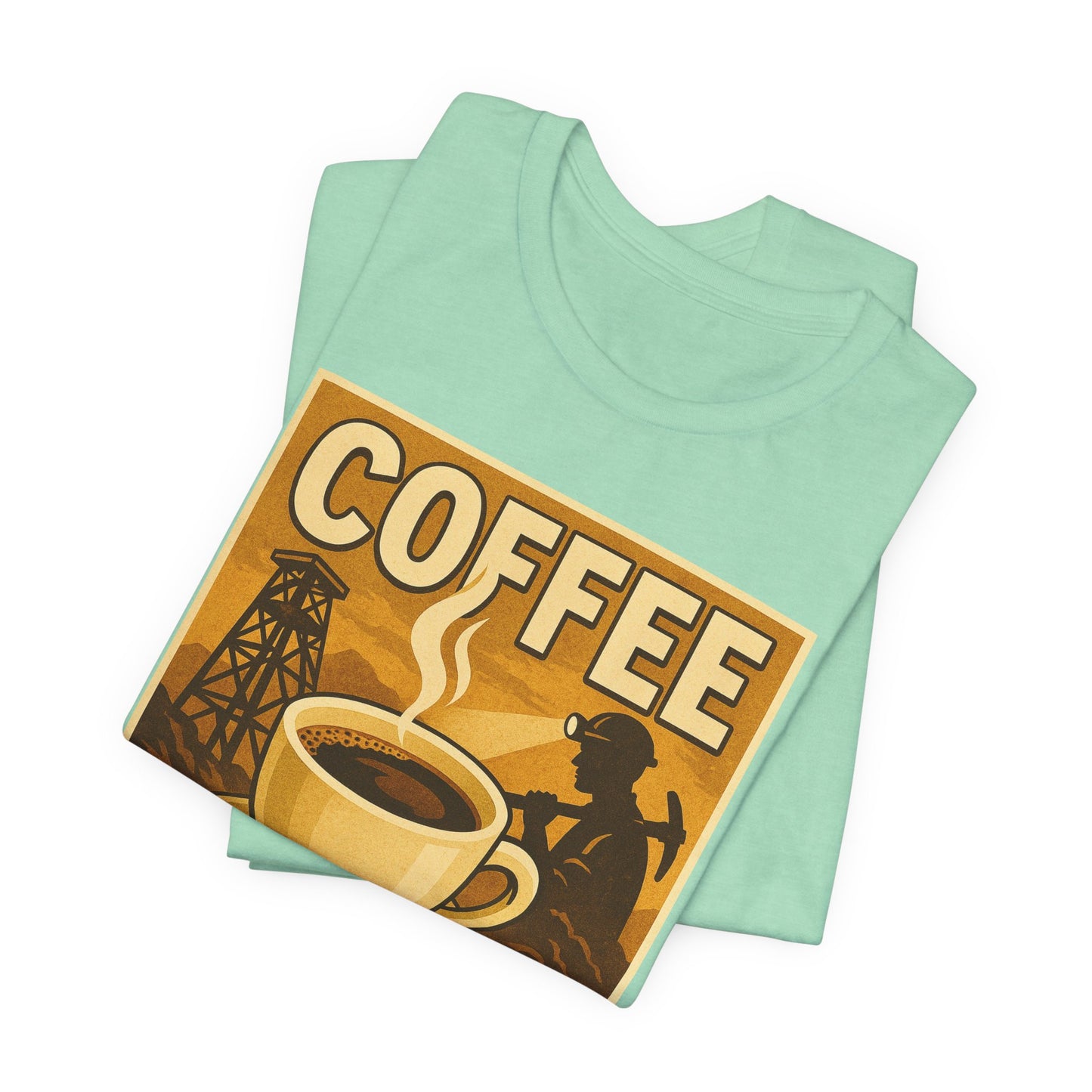 Coal Miner Coffee T-Shirt – Funny Hardworking Mining Graphic Tee, Blue Collar Work Shirt, Gift for Coal Miners and Coffee Lovers, Unisex Bella+Canvas Tee