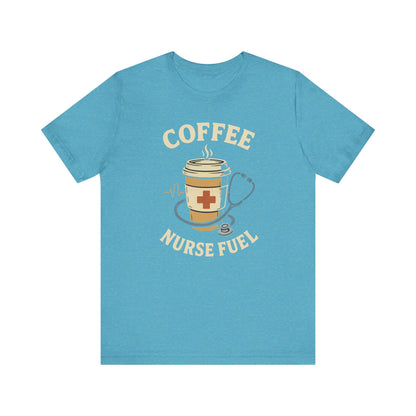 Coffee Nurse Fuel Tee | Nurse Appreciation Gift, Medical Shirt, Funny Nurse Tee, Cute Coffee T-Shirt, Healthcare Humor Clothing