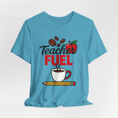 Teacher Fuel Unisex Jersey Tee | Coffee Lover Gift | Back to School | Teacher Appreciation | Fun Classroom Shirt