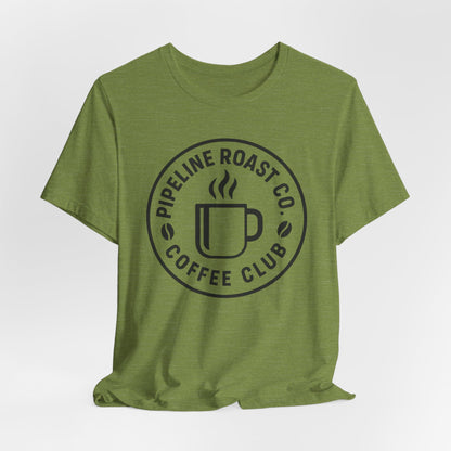 Pipeline Roast Co. Coffee Club Tee – Unisex Jersey Short Sleeve