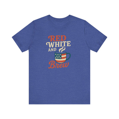 Patriotic Coffee Lover Tee, Red White and Brew Shirt, Unisex Casual T-Shirt, Gift for Coffee Enthusiasts, July 4th Celebration Tee