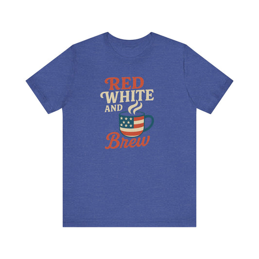 Patriotic Coffee Lover Tee, Red White and Brew Shirt, Unisex Casual T-Shirt, Gift for Coffee Enthusiasts, July 4th Celebration Tee