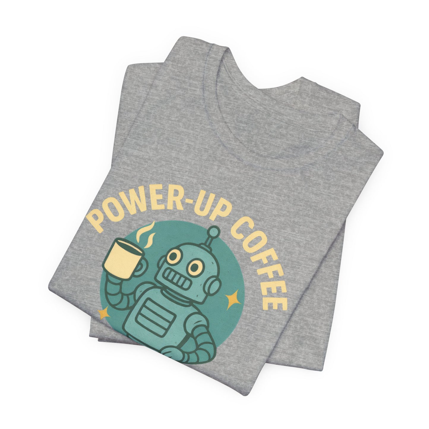 Power-Up Coffee Tee, Funny Robot Shirt, Gift for Coffee Lovers, Unisex Graphic Tee, Quirky Casual Wear, Birthday Apparel