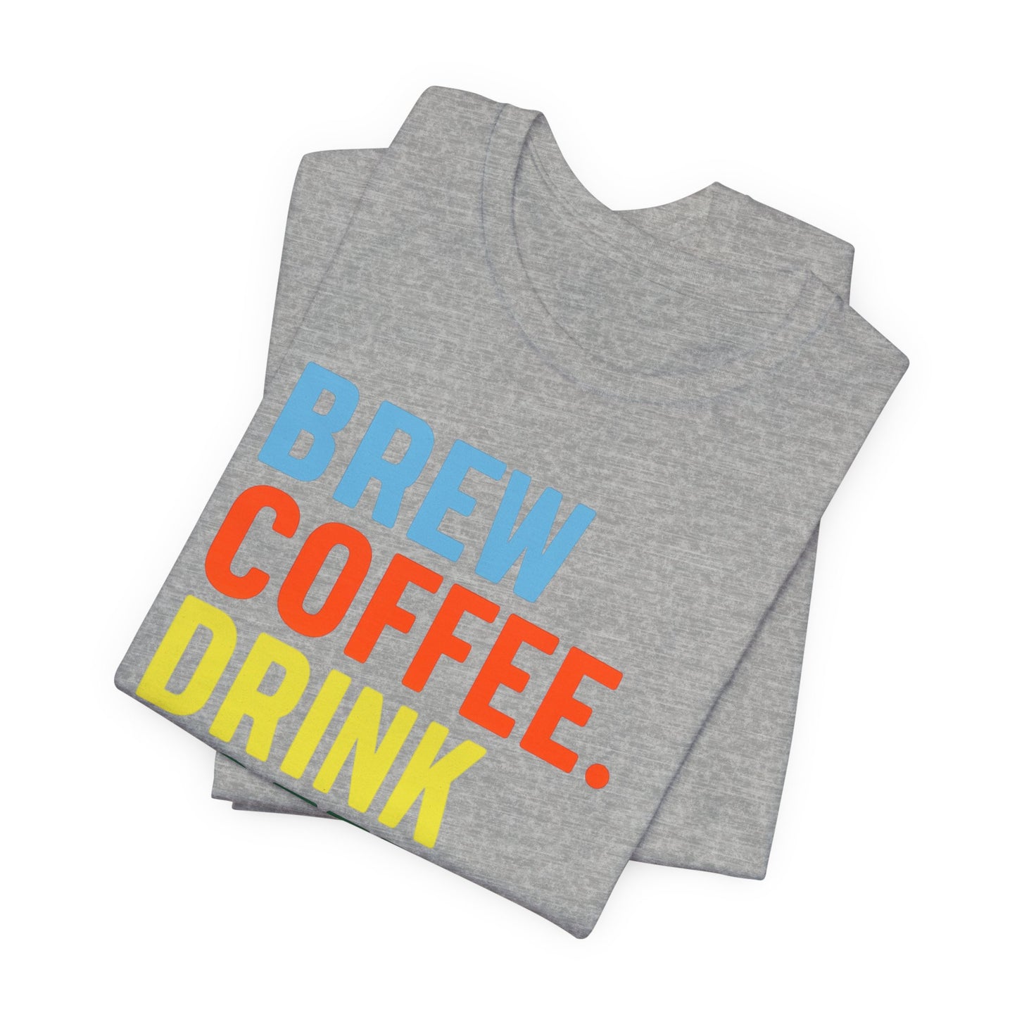 Coffee Lover Unisex Tee - Perfect for Baristas, Gift for Coffee Enthusiasts, Cute Coffee Shirt, Brew Drink Love Coffee Tee