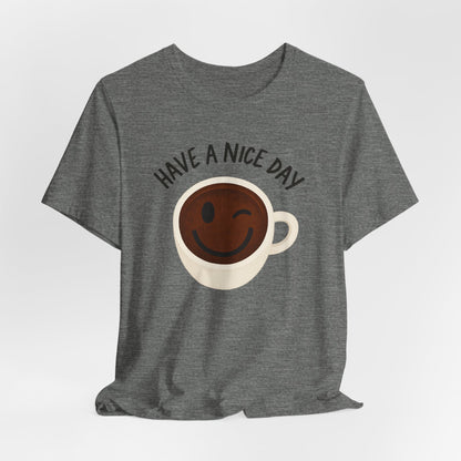 Cute Coffee Motivational Tee, Unisex Jersey T-Shirt for Coffee Lovers, Gift for Friends, Casual Wear, Perfect for Holidays
