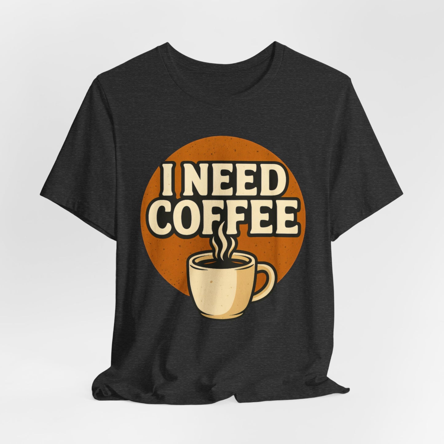 Coffee Lover's Unisex Tee | I Need Coffee Shirt | Gift for Baristas, Espresso Lovers, Great for Birthdays & Coffee Holidays