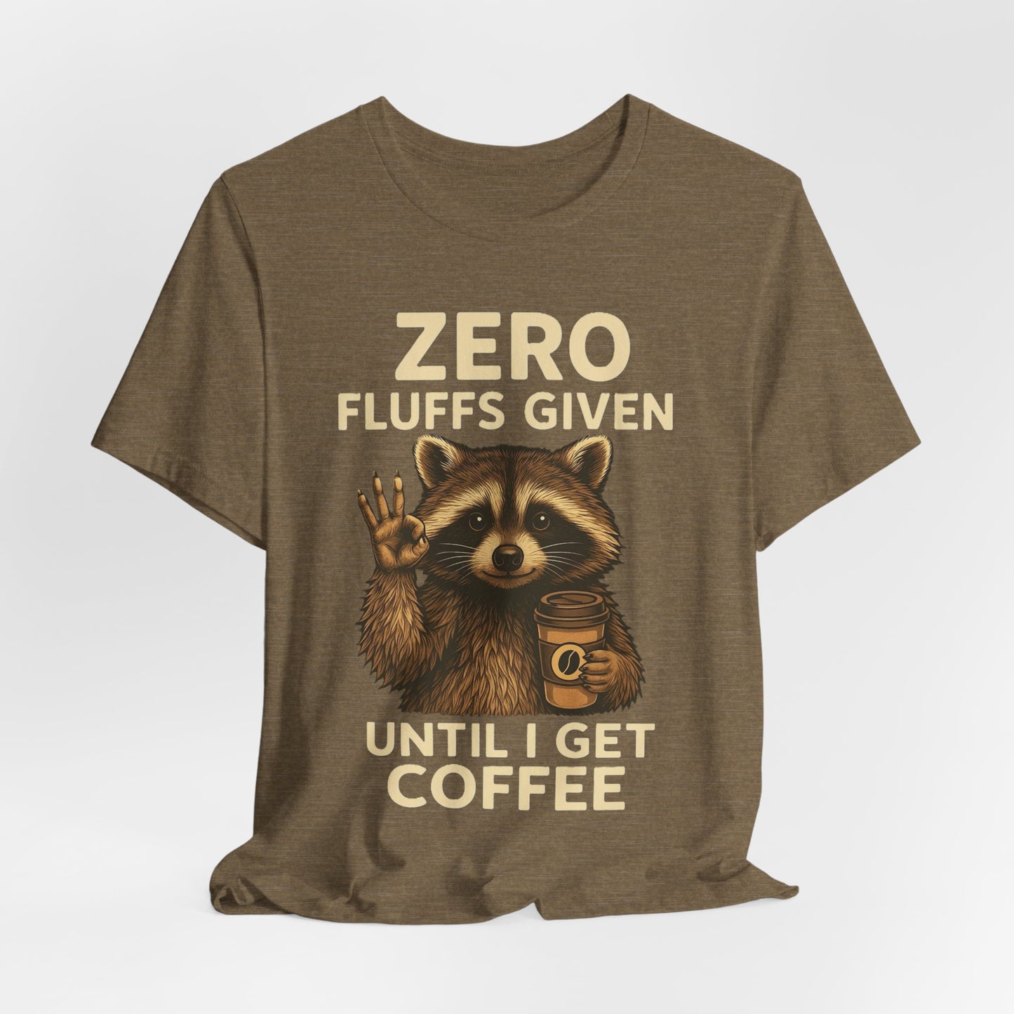 Zero Fluffs Given Raccoon Coffee Tee – Funny Shirt for Caffeine Lovers