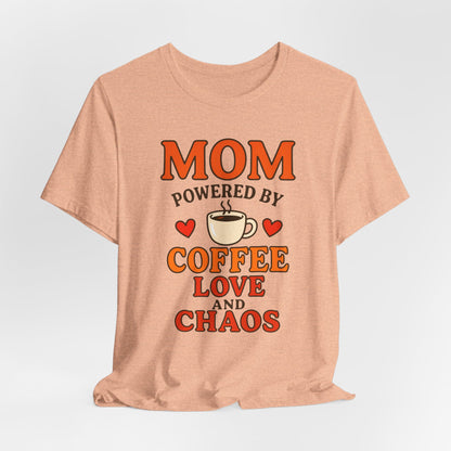 Coffee-Loving Mom Tee, Mother's Day Gift, Chaos Tee, Gift for Mom, Fun T-Shirt, Coffee Lover Apparel