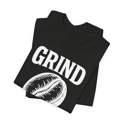 Coffee Lover's Tee Shirt, Unisex Grind Graphic Tee, Cute Coffee Gift, Casual Wear, Gift for Barista