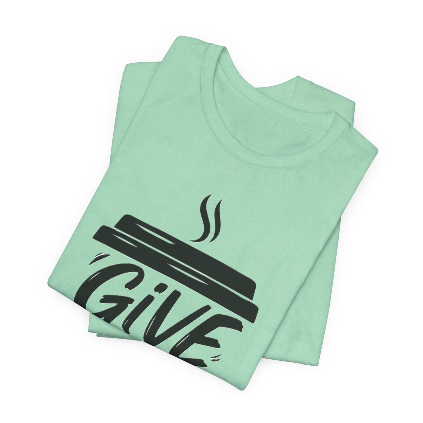 Coffee Lover's Unisex Tee, Give Me Coffee T-Shirt, Coffee Shop Merch, Gift for Baristas, Caffeine Enthusiasts