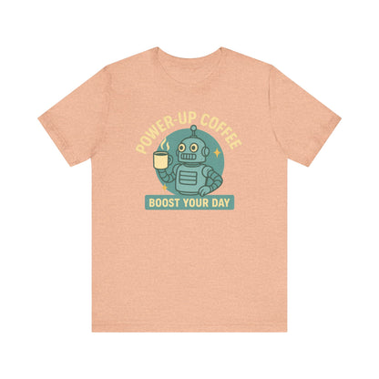 Power-Up Coffee Tee, Funny Robot Shirt, Gift for Coffee Lovers, Unisex Graphic Tee, Quirky Casual Wear, Birthday Apparel