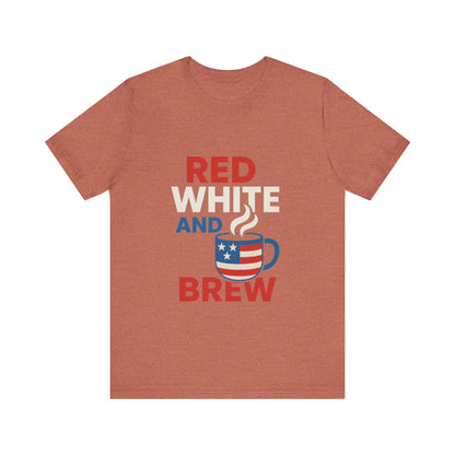 Unisex Patriotic Coffee Tee, Red White and Brew Shirt, Independence Day Apparel, USA Shirt, Summer BBQ Outfit, Gift for Men and Women