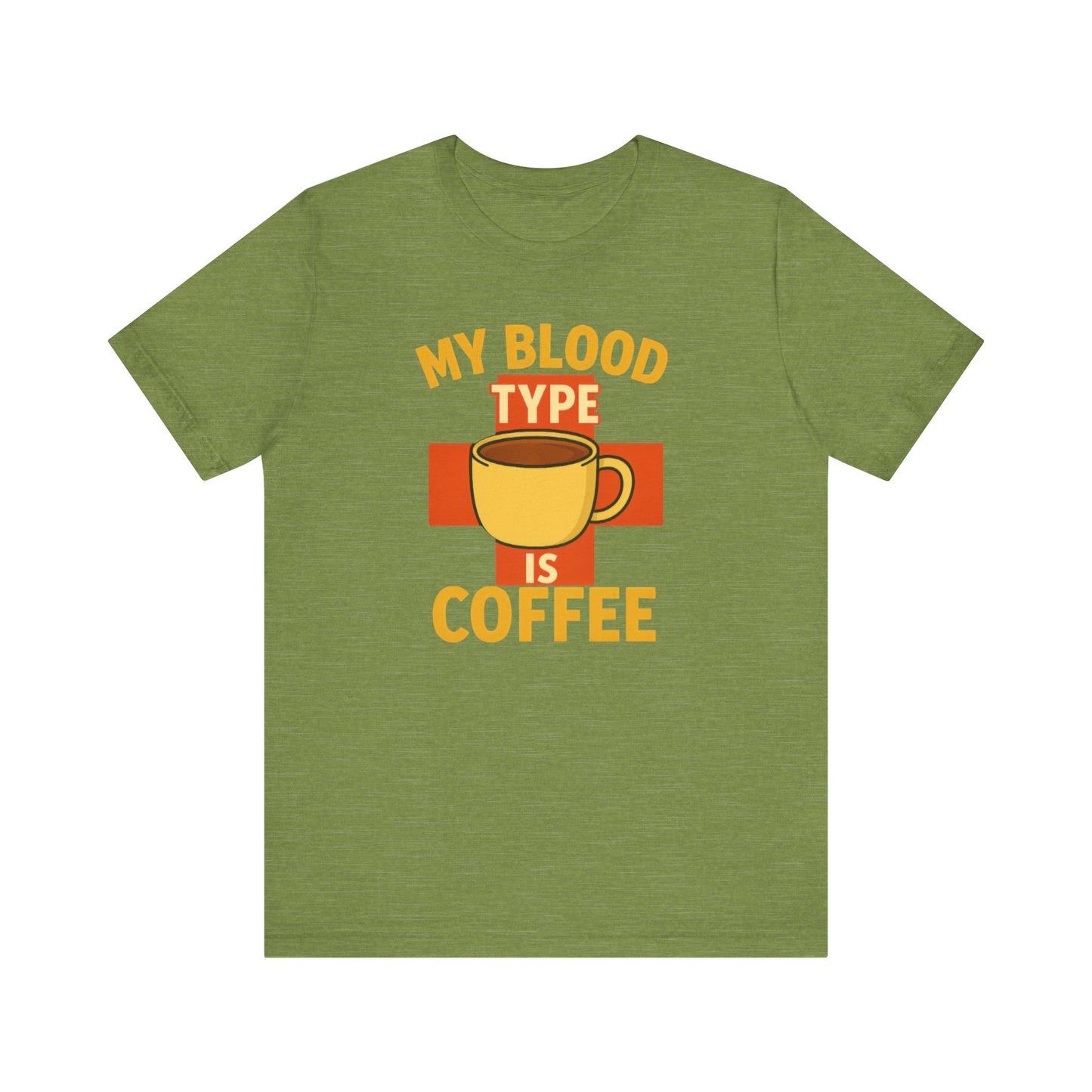 Coffee Lover's T-Shirt - My Blood Type is Coffee - Gift for Baristas, Coffee Enthusiasts, Tea Lovers, Casual Wear
