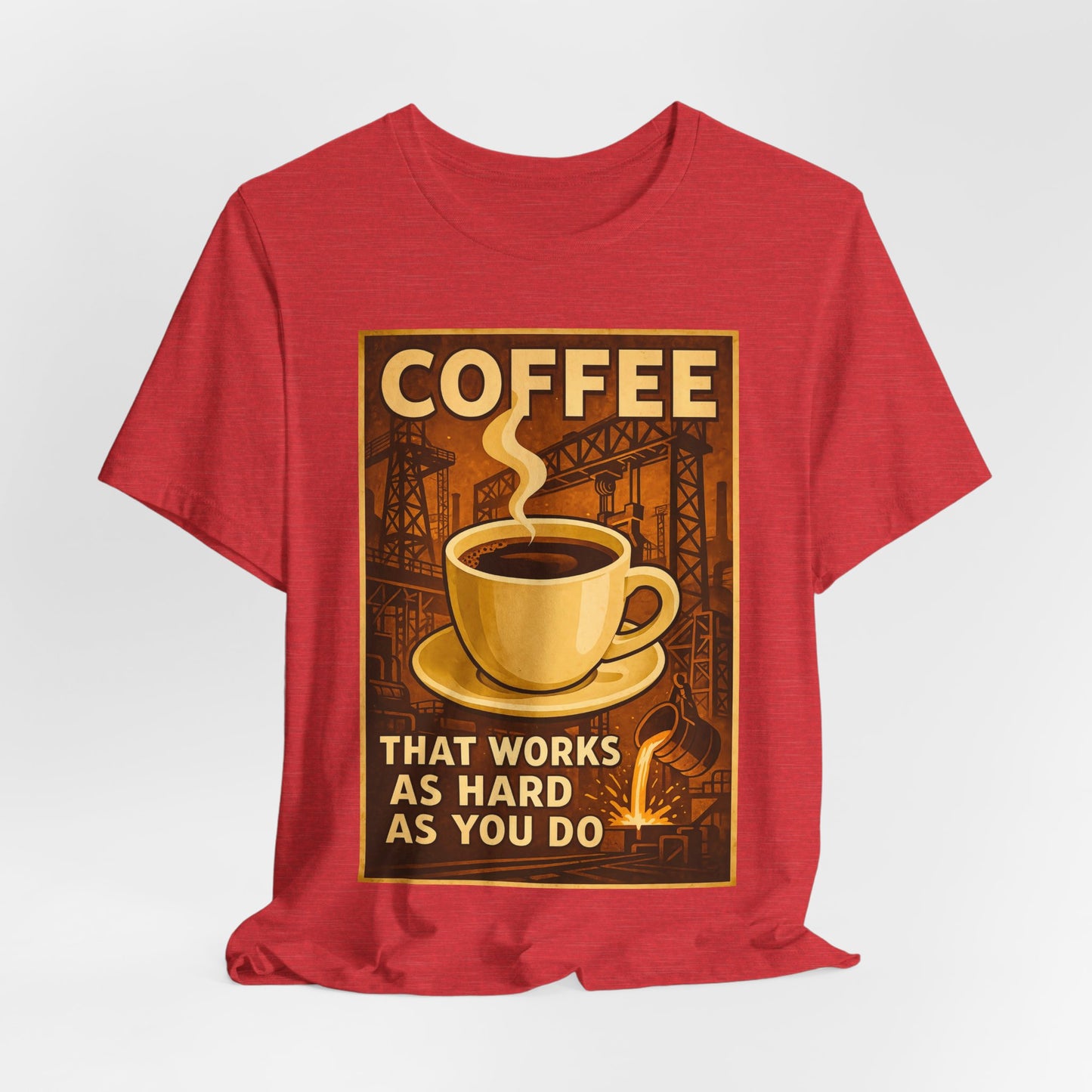 Steel Worker Coffee T-Shirt – Industrial Graphic Tee for Hardworking Coffee Fans