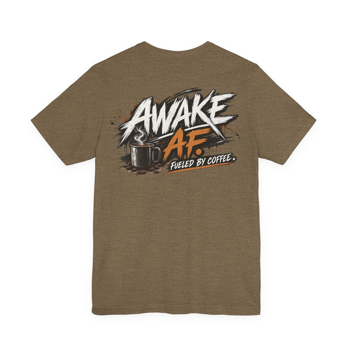 Awake AF Coffee Tee — "Fueled by Coffee" Graphic T-Shirt