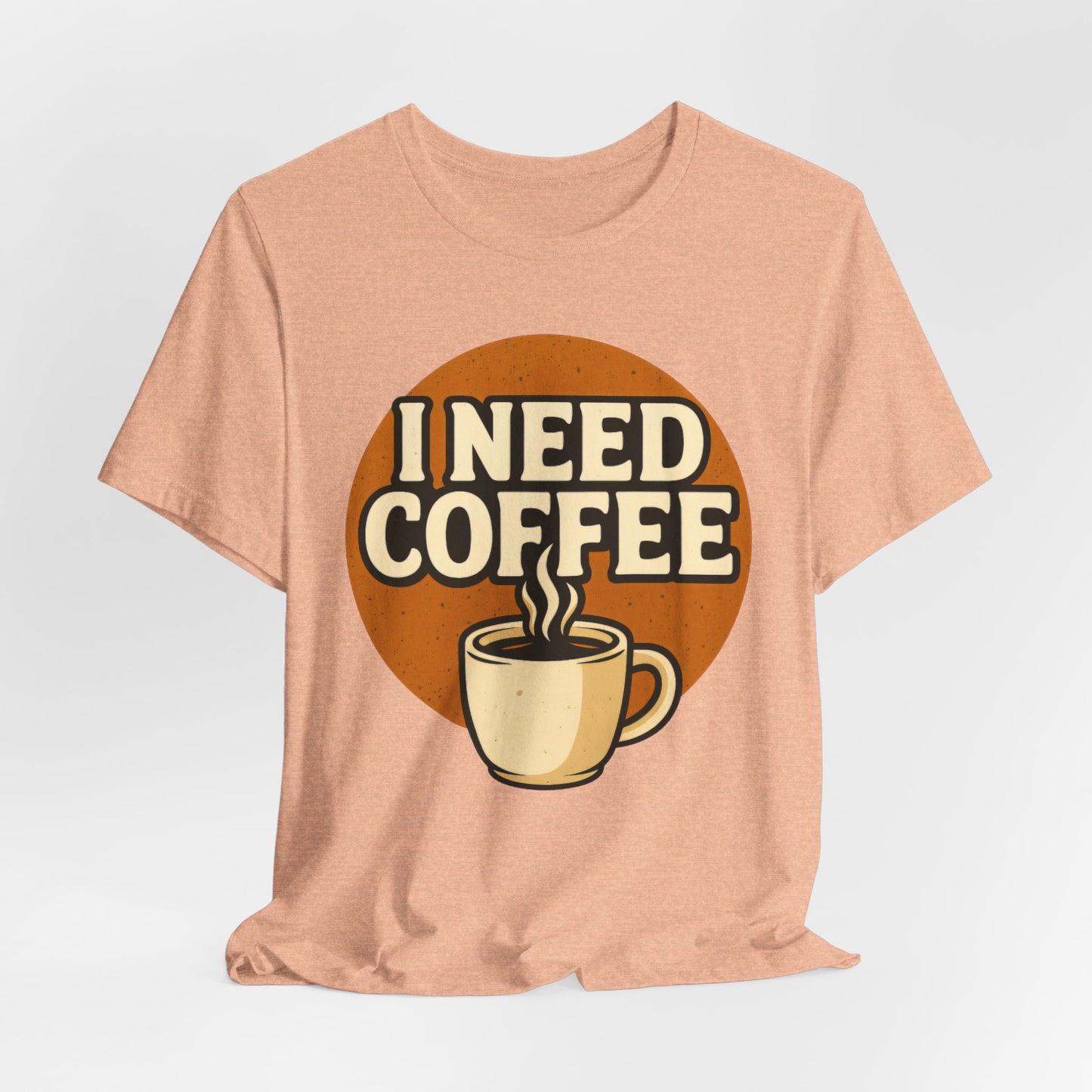 Coffee Lover's Unisex Tee | I Need Coffee Shirt | Gift for Baristas, Espresso Lovers, Great for Birthdays & Coffee Holidays