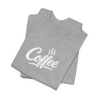 Coffee Lover Unisex Tee, Graphic Tee, Gift for Coffee Enthusiasts, Casual Wear, Perfect for Birthdays, Coffee Shop Apparel