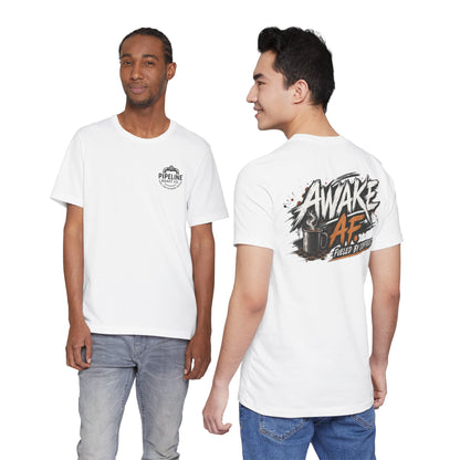 Awake AF Coffee Tee — "Fueled by Coffee" Graphic T-Shirt