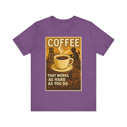 Coal Miner Coffee T-Shirt – Funny Hardworking Mining Graphic Tee, Blue Collar Work Shirt, Gift for Coal Miners and Coffee Lovers, Unisex Bella+Canvas Tee