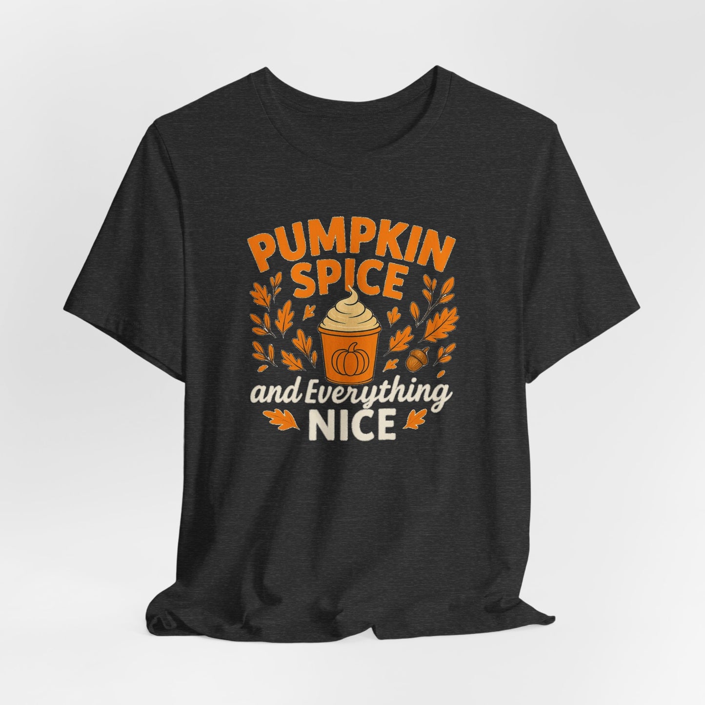 Pumpkin Spice Short Sleeve Tee | Fall Fashion, Cozy Vibes, Coffee Lovers, Gift for Her, Autumn Essentials