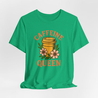 Caffeine Queen Tee - Perfect for Coffee Lovers, Casual Wear, Gifts, Birthdays or Coffee-Themed Events, Fun and Stylish!