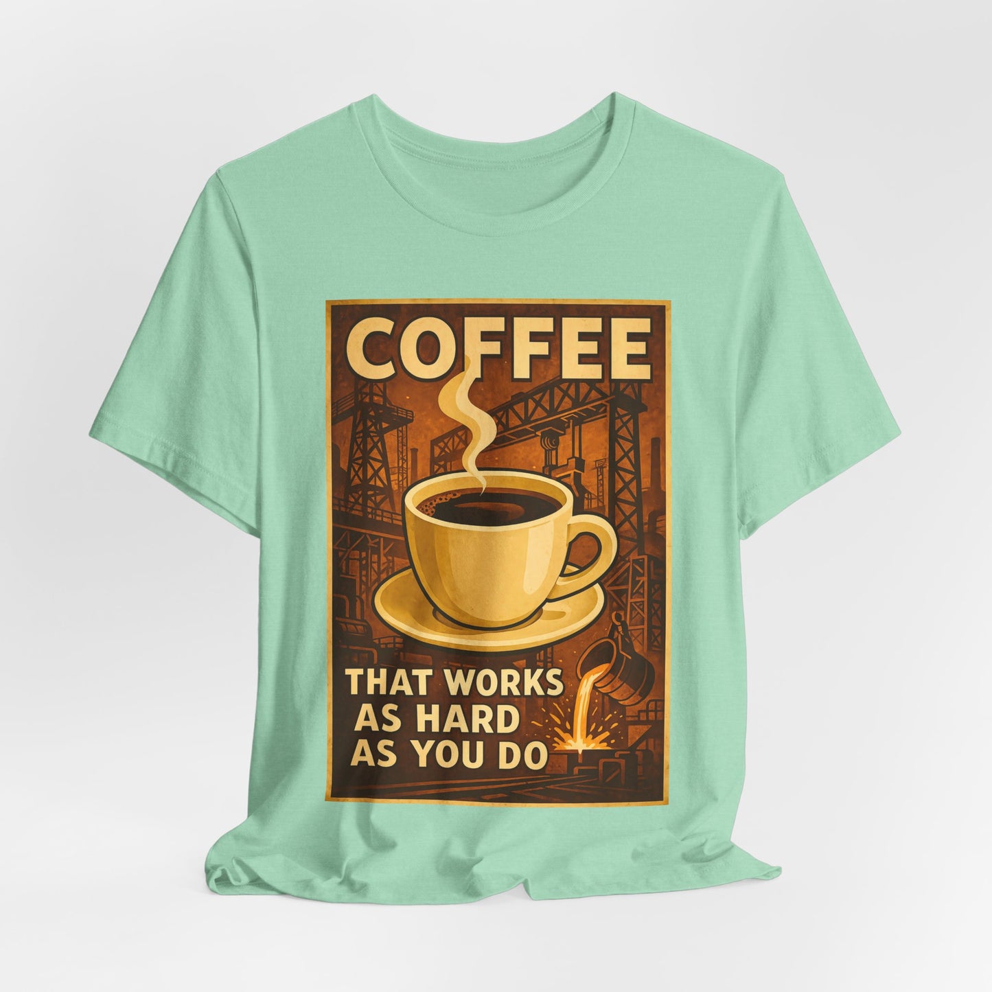 Steel Worker Coffee T-Shirt – Industrial Graphic Tee for Hardworking Coffee Fans