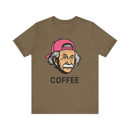 Funny Einstein Coffee Tee, Unisex Short Sleeve Shirt, Great for Coffee Lovers, Gift for Dad, Cute & Quirky Apparel