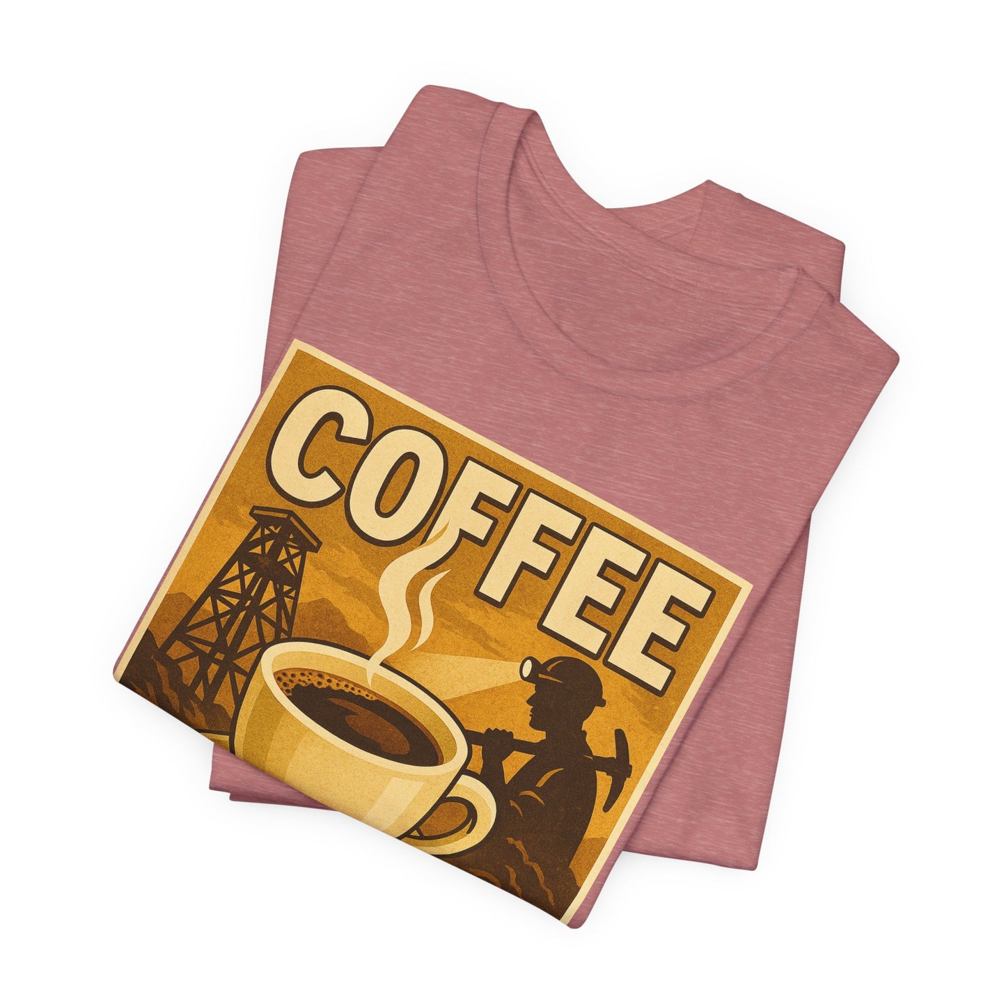 Coal Miner Coffee T-Shirt – Funny Hardworking Mining Graphic Tee, Blue Collar Work Shirt, Gift for Coal Miners and Coffee Lovers, Unisex Bella+Canvas Tee