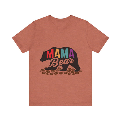 Mama Bear Coffee Tee – Cute and Strong Shirt for Coffee-Loving Moms