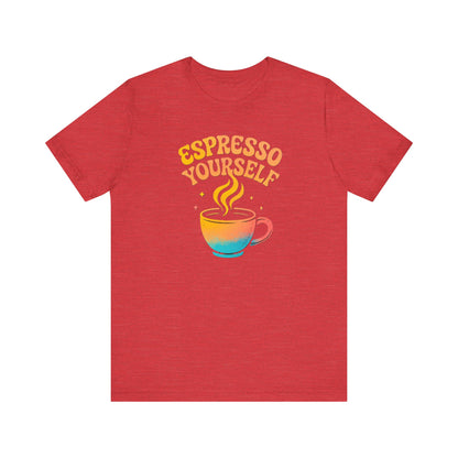 Espresso Yourself Unisex Tee | Coffee Lover Gift, Cute Graphic T-Shirt, Perfect for Baristas, Casual Wear, Fun Gift for Coffee Enthusiasts