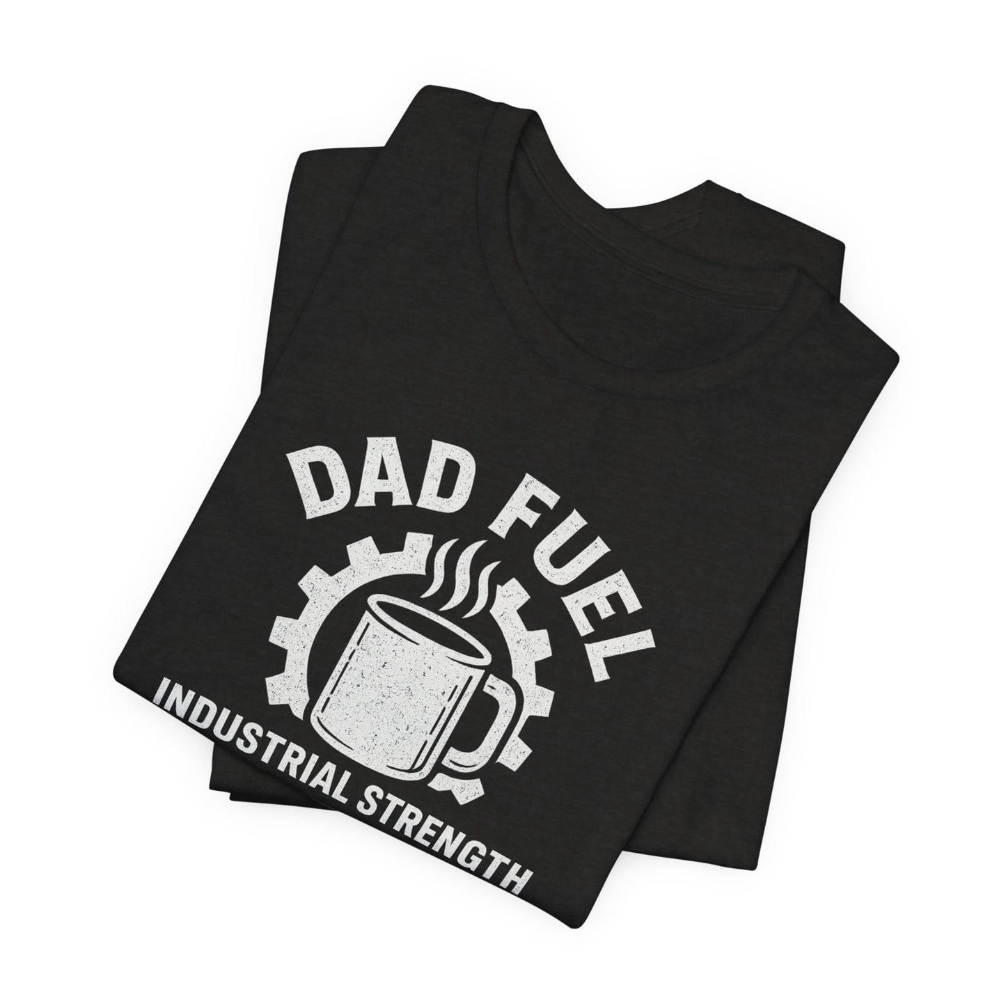 Industrial Strength Coffee Tee for Dads, Funny Gift for Father's Day, Coffee Lover T-Shirt, Unisex Casual Wear, Dad Humor Apparel