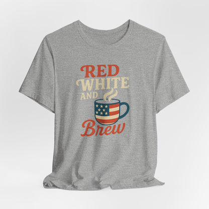 Patriotic Coffee Lover Tee, Red White and Brew Shirt, Unisex Casual T-Shirt, Gift for Coffee Enthusiasts, July 4th Celebration Tee