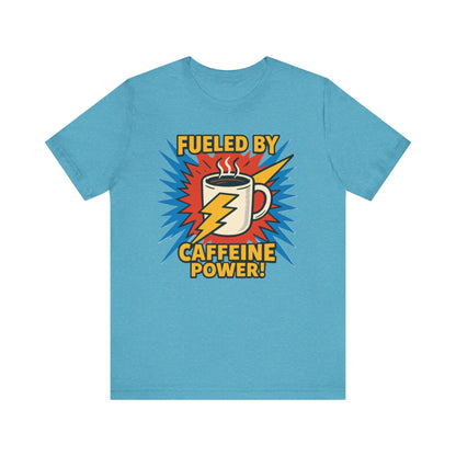 Caffeine Power Tee - Unisex Jersey Short Sleeve T-Shirt, Coffee Lover Gift, Casual Wear, Funny Quote Shirt, Birthday or Holiday Apparel