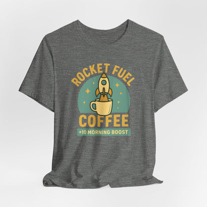 Coffee Lover's Unisex Tee, Rocket Fuel Coffee Shirt, Morning Boost Tee, Barista Gift, Casual Coffee Shirt
