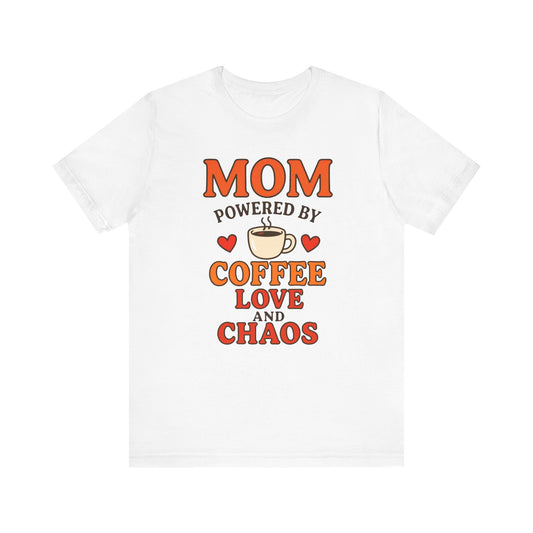 Coffee-Loving Mom Tee, Mother's Day Gift, Chaos Tee, Gift for Mom, Fun T-Shirt, Coffee Lover Apparel