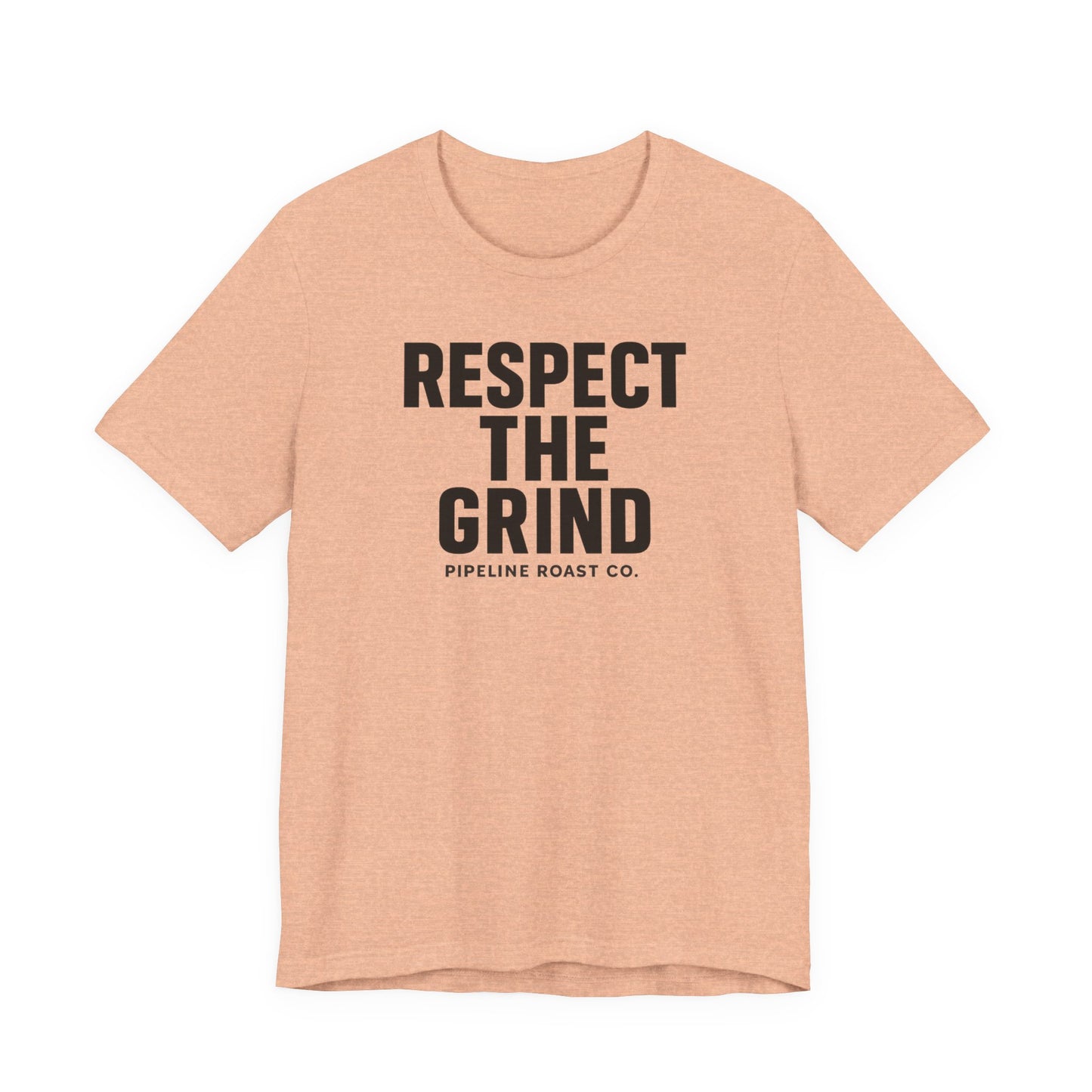 Respect the Grind Unisex Tee, Motivational T-Shirt, Perfect for Coffee Lovers, Gift for Entrepreneurs, Casual Wear, Everyday Comfort