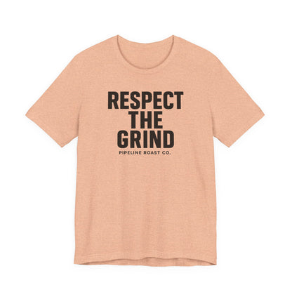 Respect the Grind Unisex Tee, Motivational T-Shirt, Perfect for Coffee Lovers, Gift for Entrepreneurs, Casual Wear, Everyday Comfort