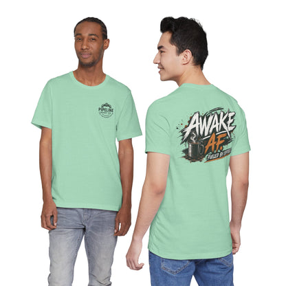 Awake AF Coffee Tee — "Fueled by Coffee" Graphic T-Shirt